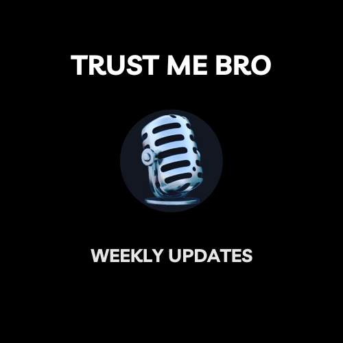 Trust Me Bro Weekly #56 coverart