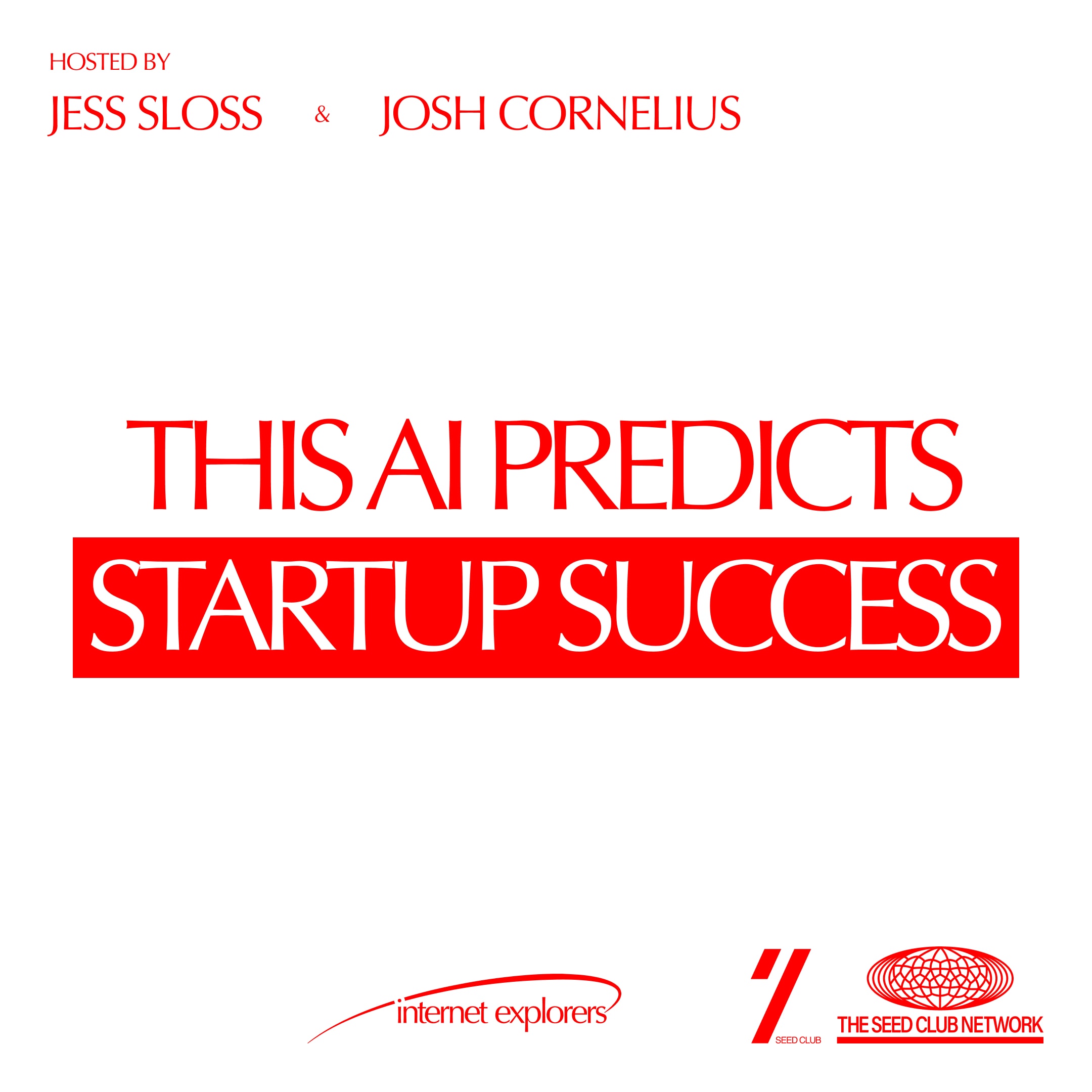 This AI Predicts Startup Success | Internet Explorers Ep. 69 coverart
