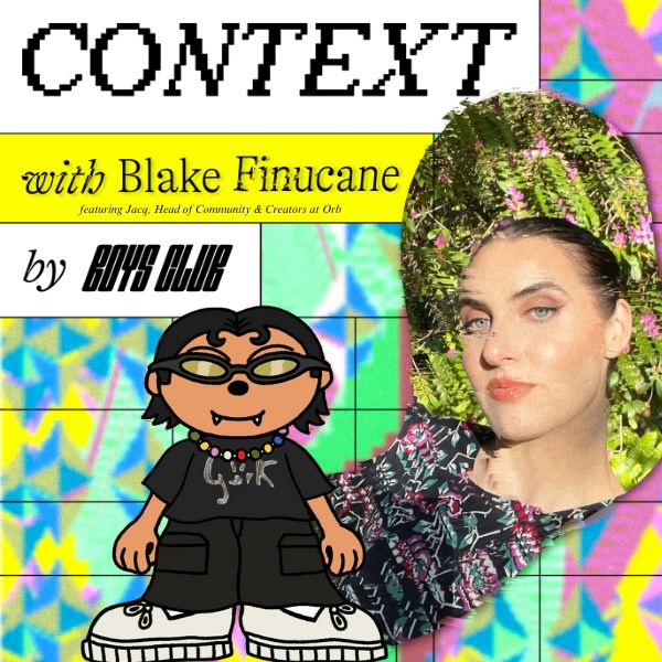 Context S4: Decentralized Social Media, Orb and The Creator Economy w/ Jacq, Head of Community + Creators at Orb coverart