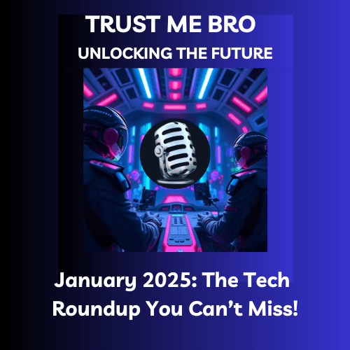 January 2025: The Tech Roundup You Can’t Miss! coverart