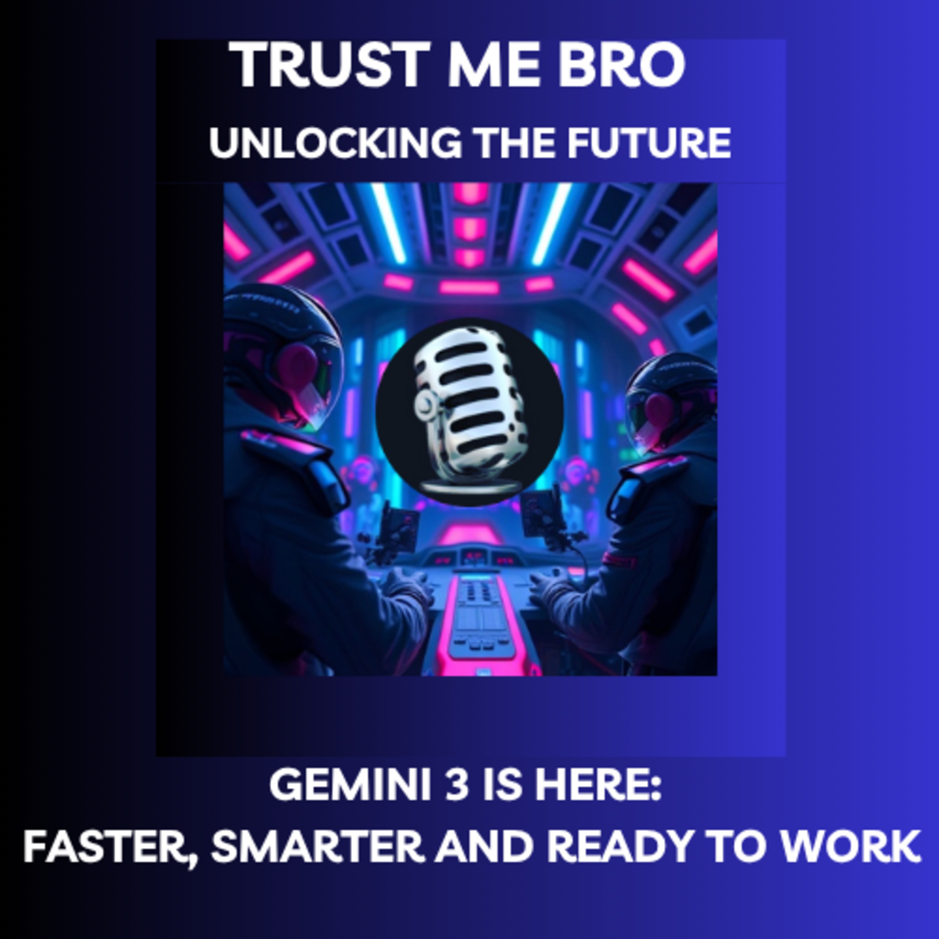 Gemini 3 Is Here: Faster, Smarter and Ready to Work coverart