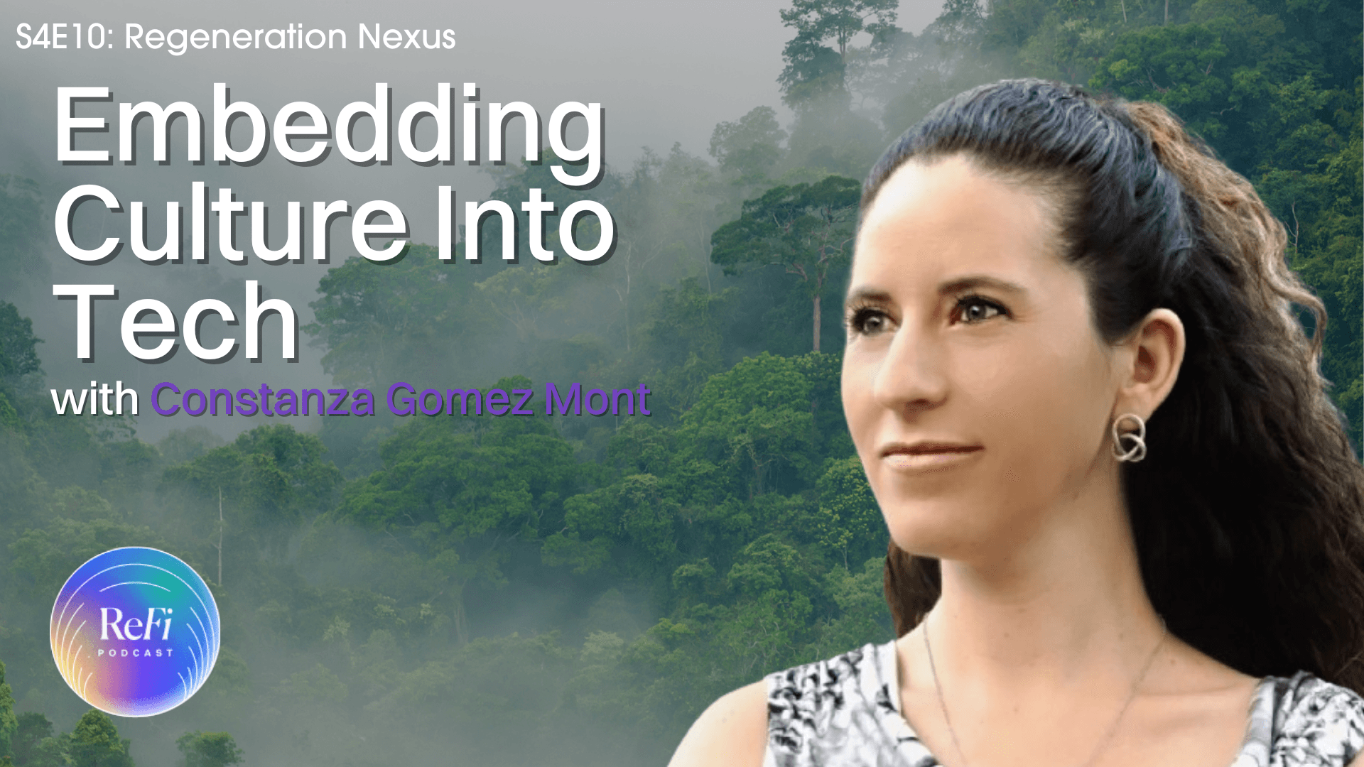 Embedding Culture into Tech with Constanza Gomez Mont | S4E10: Regeneration Nexus coverart