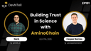 artwork for DevNTell - Building Trust in Science with AminoChain ft. CEO Caspar Barnes