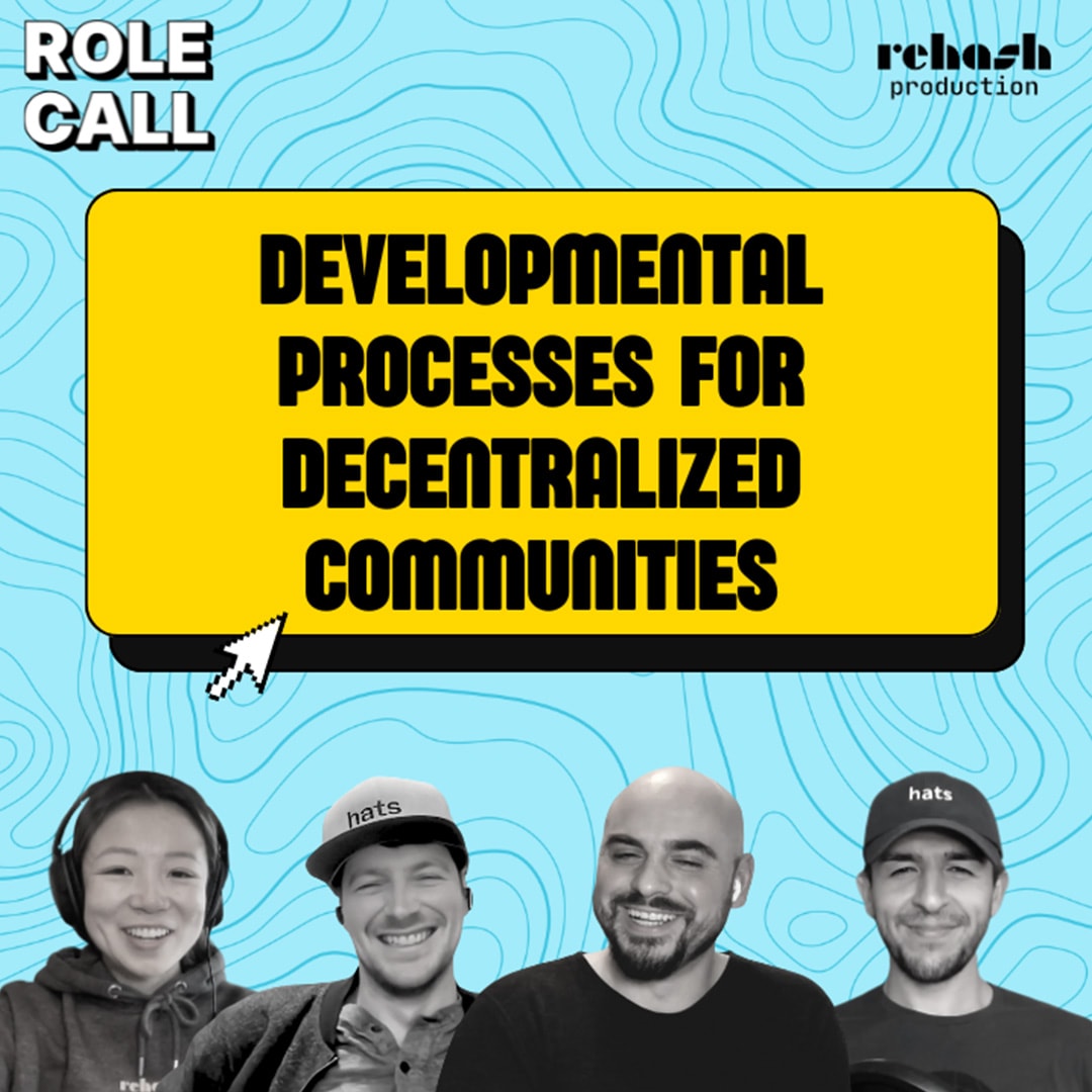 Role Call Ep 5: Developmental Processes in Decentralized Communities w/Dan Hunt coverart