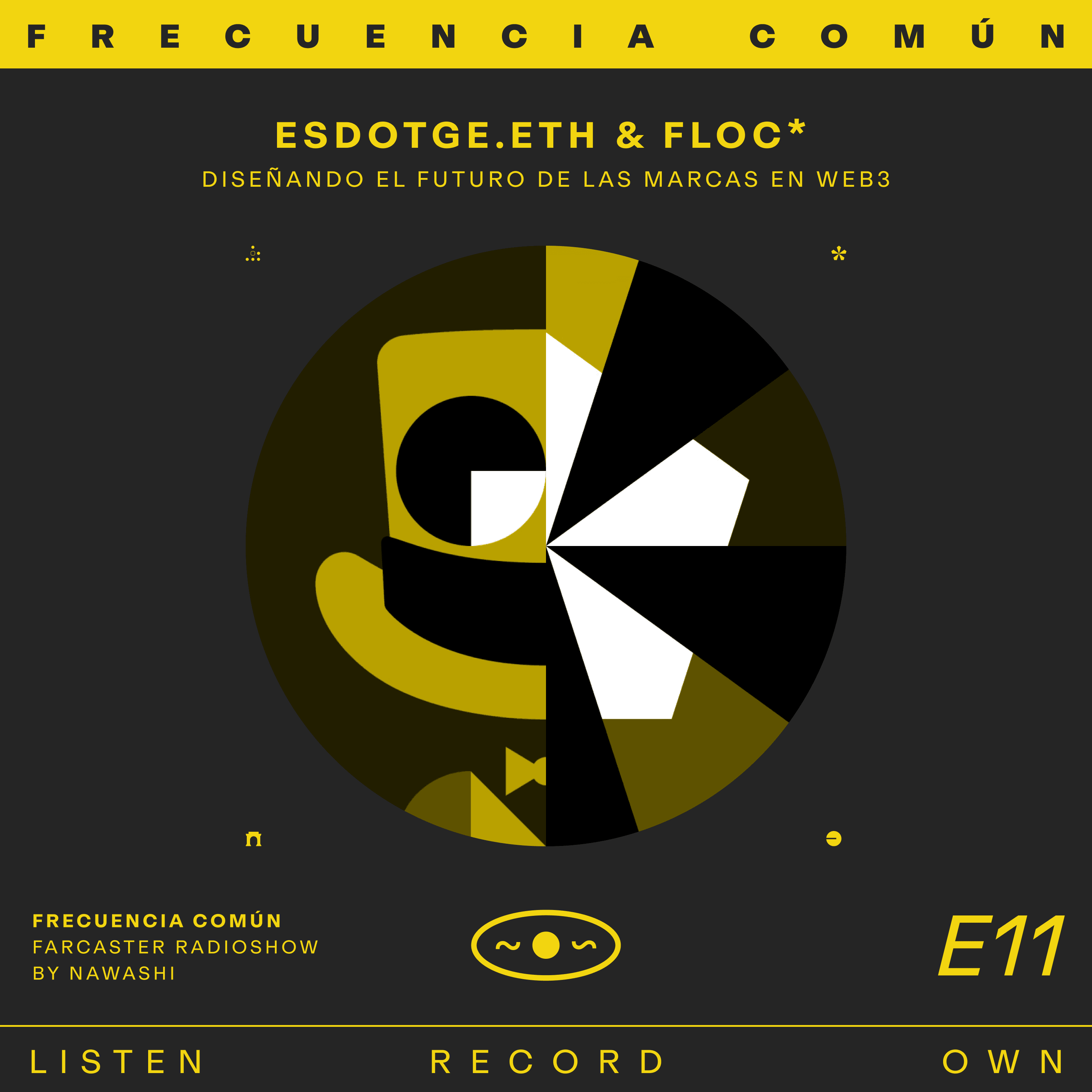 #11 esdotge.eth & Floc.eth : Diseñando el Futuro de las Marcas en Web3 coverart