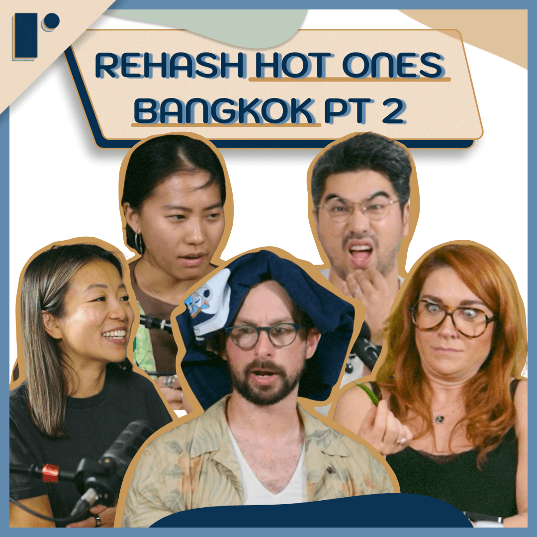Rehash Hot Ones Bangkok Pt 2 w/Simona Pop, Nichanan Kesonpat, Spencer Graham, and Dawufi coverart