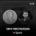 artwork for #19: Sam MacPherson, Spark | Building DeFi's Liquidity Layer