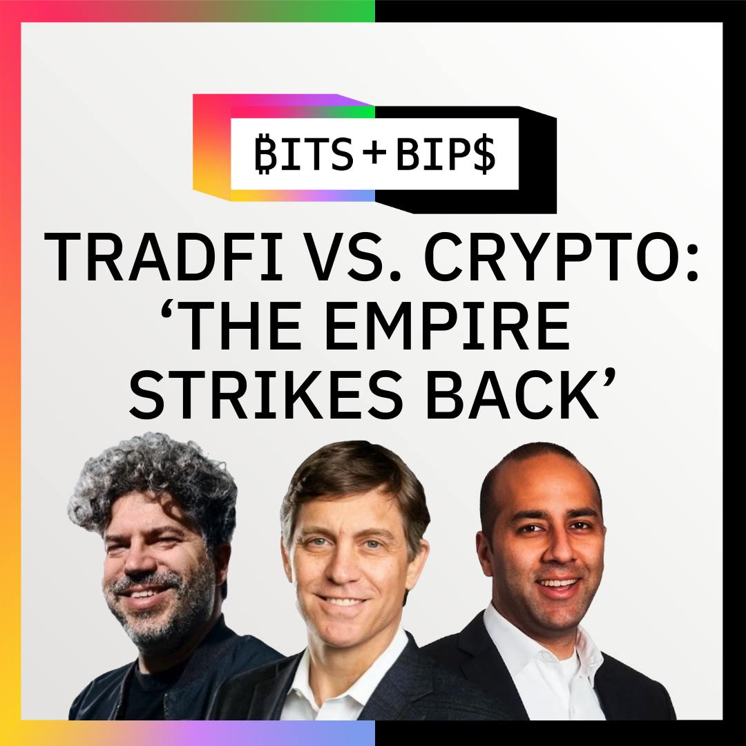 Bits + Bips: Why TradFi Knows It Needs Crypto More Than Ever to Stay Relevant - Ep. 973 coverart