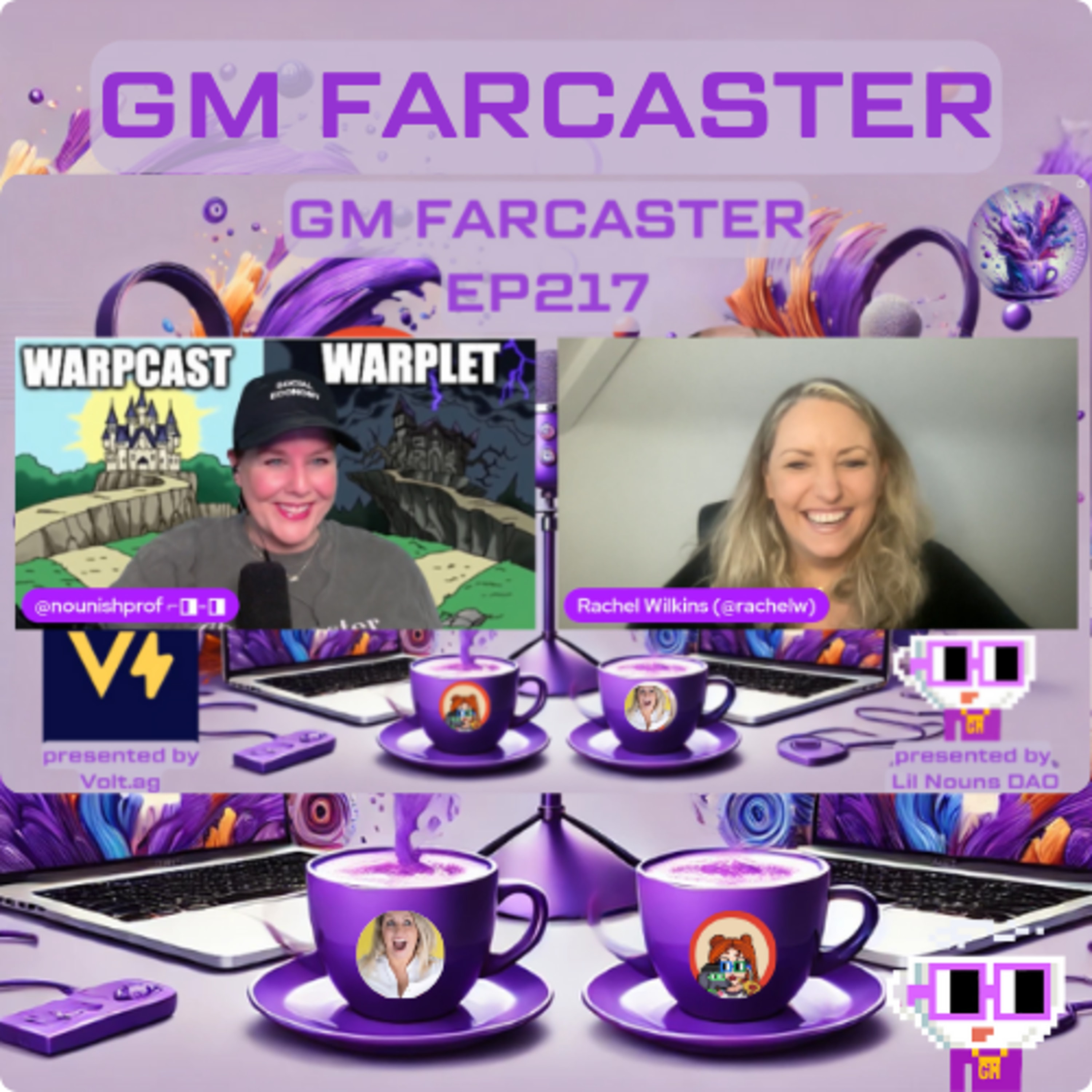 GM Farcaster ep217 Wednesday February 19, 2025 with @rachelw and @voltonchain coverart