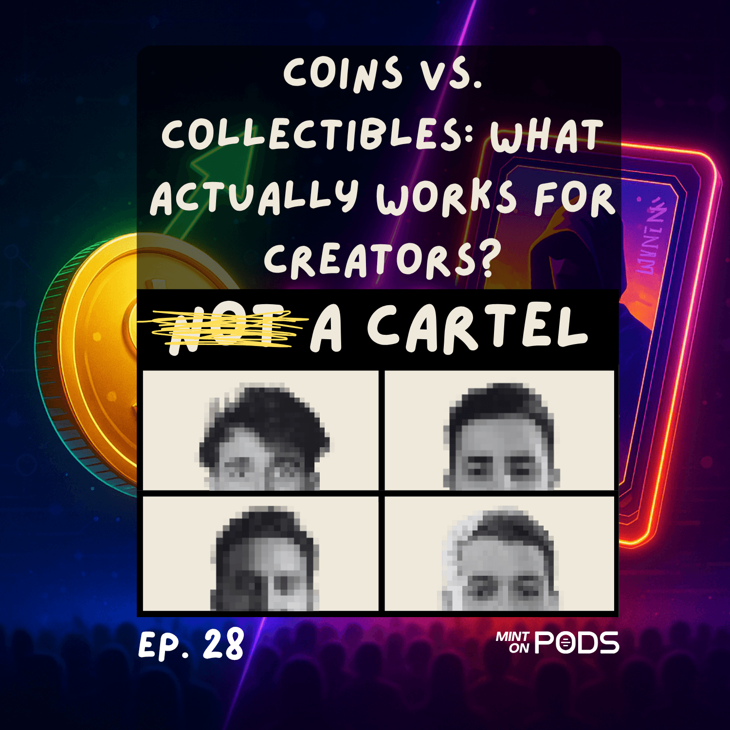 Coins vs. Collectibles: What’s Actually Working for Creators? | NAC Ep. 28 coverart