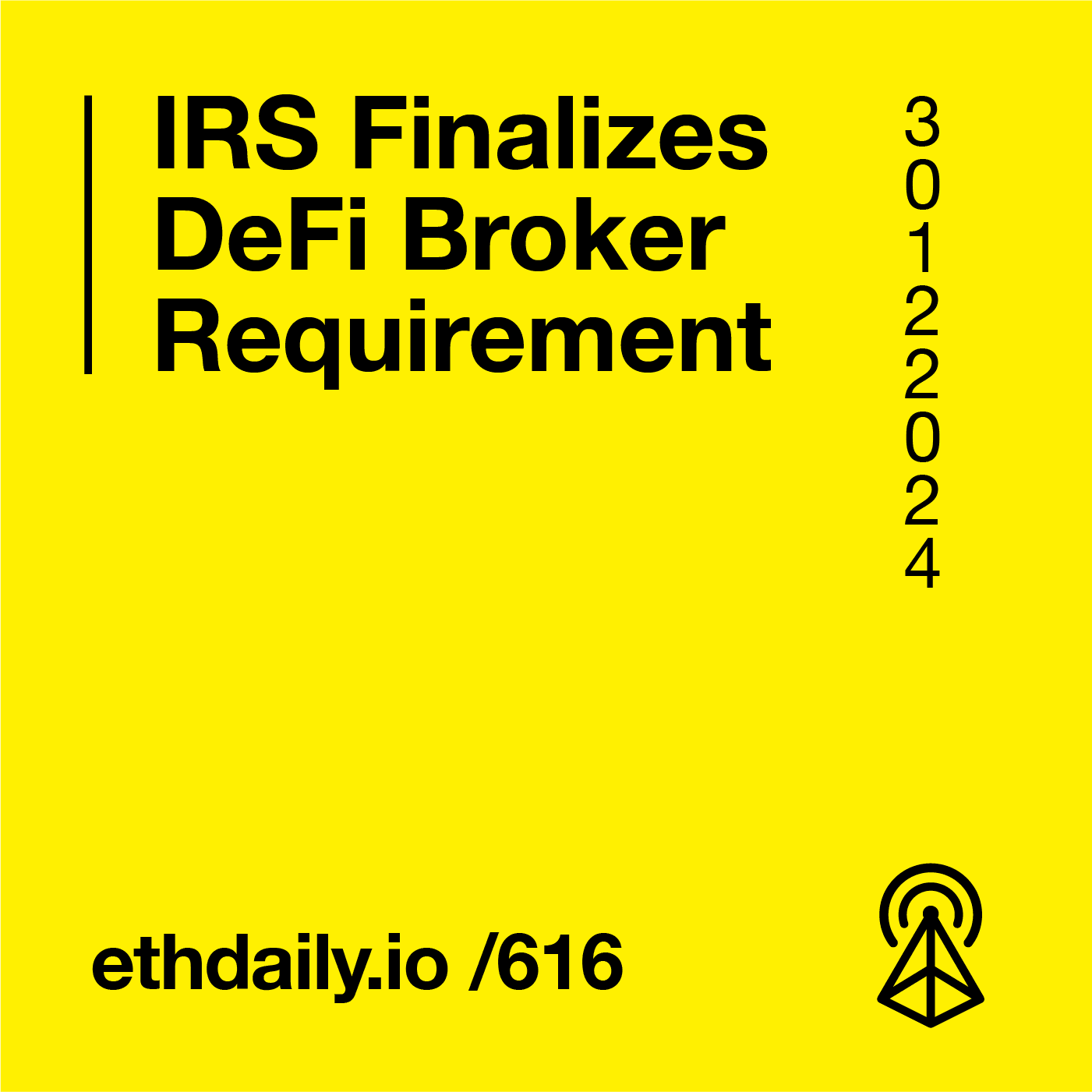 IRS Finalizes DeFi Broker Requirement coverart