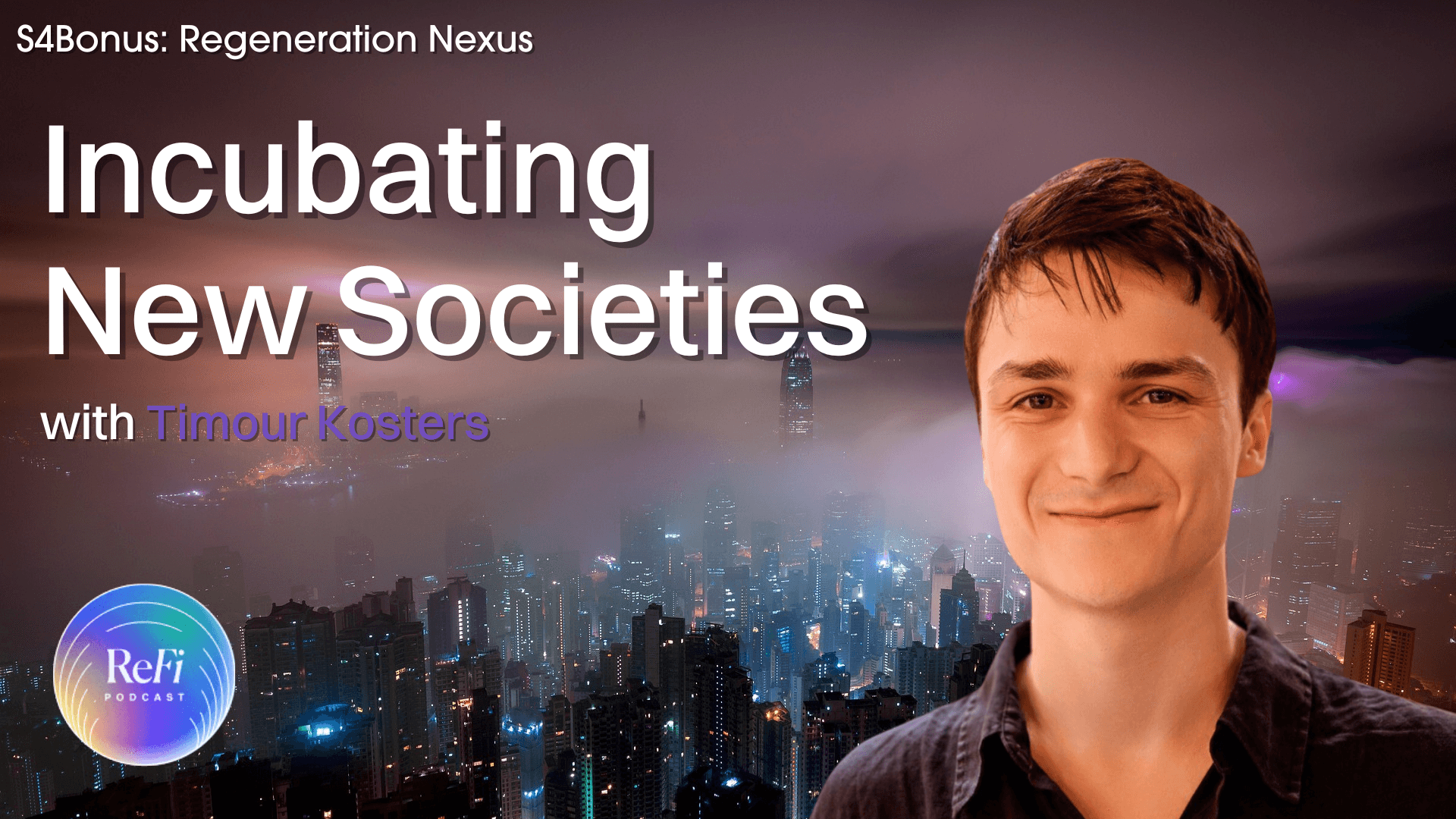 Incubating New Societies with Timour Kosters | S4Bonus: Regeneration Nexus coverart
