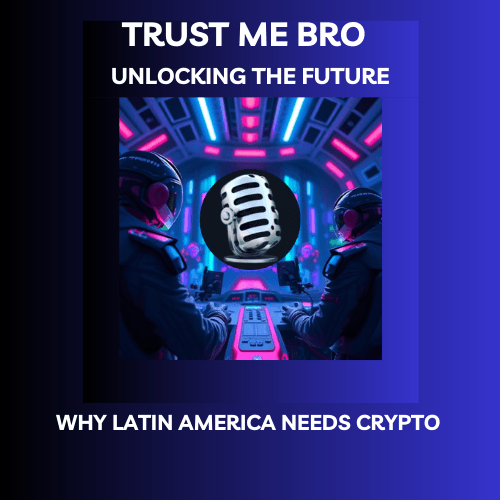 Why Latin America Needs Crypto coverart