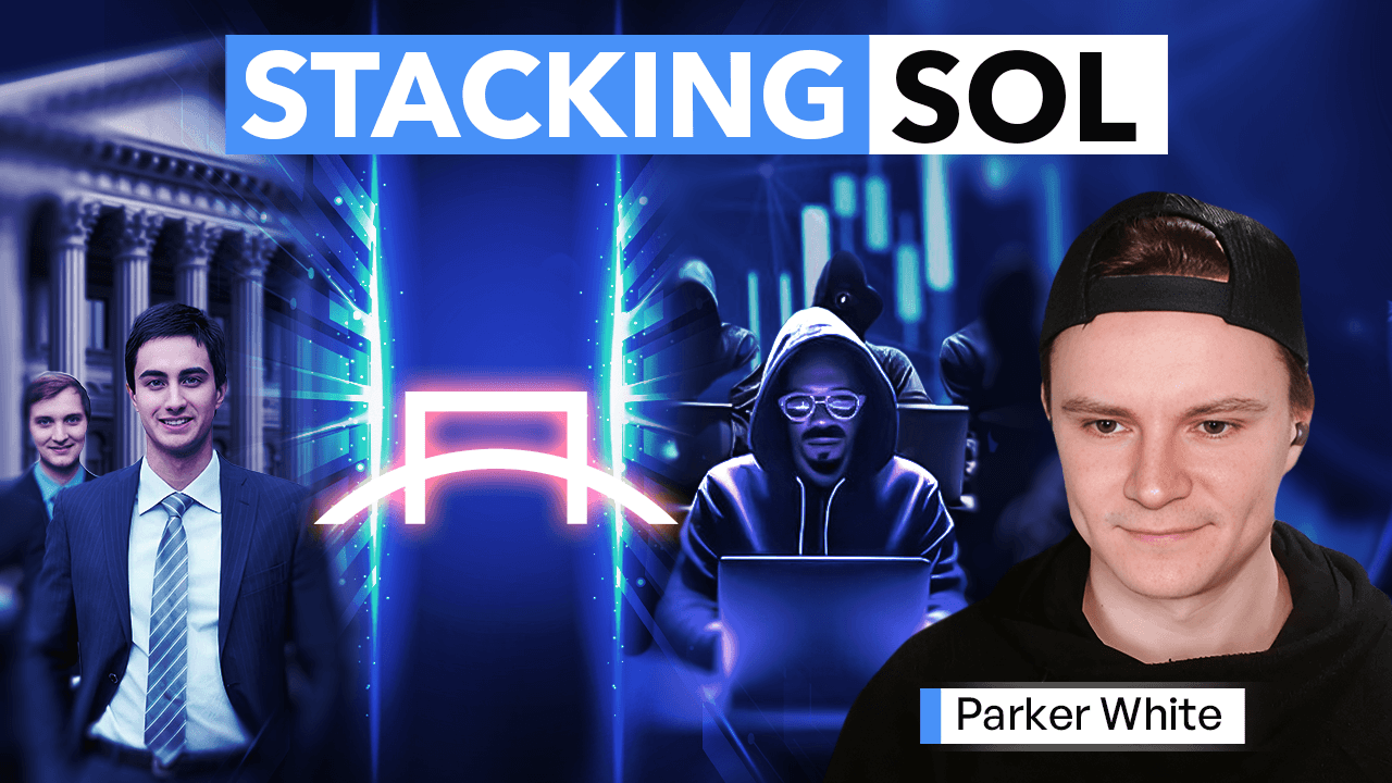 Behind the Scenes of Solana’s First DAT with DFDV | Parker White coverart