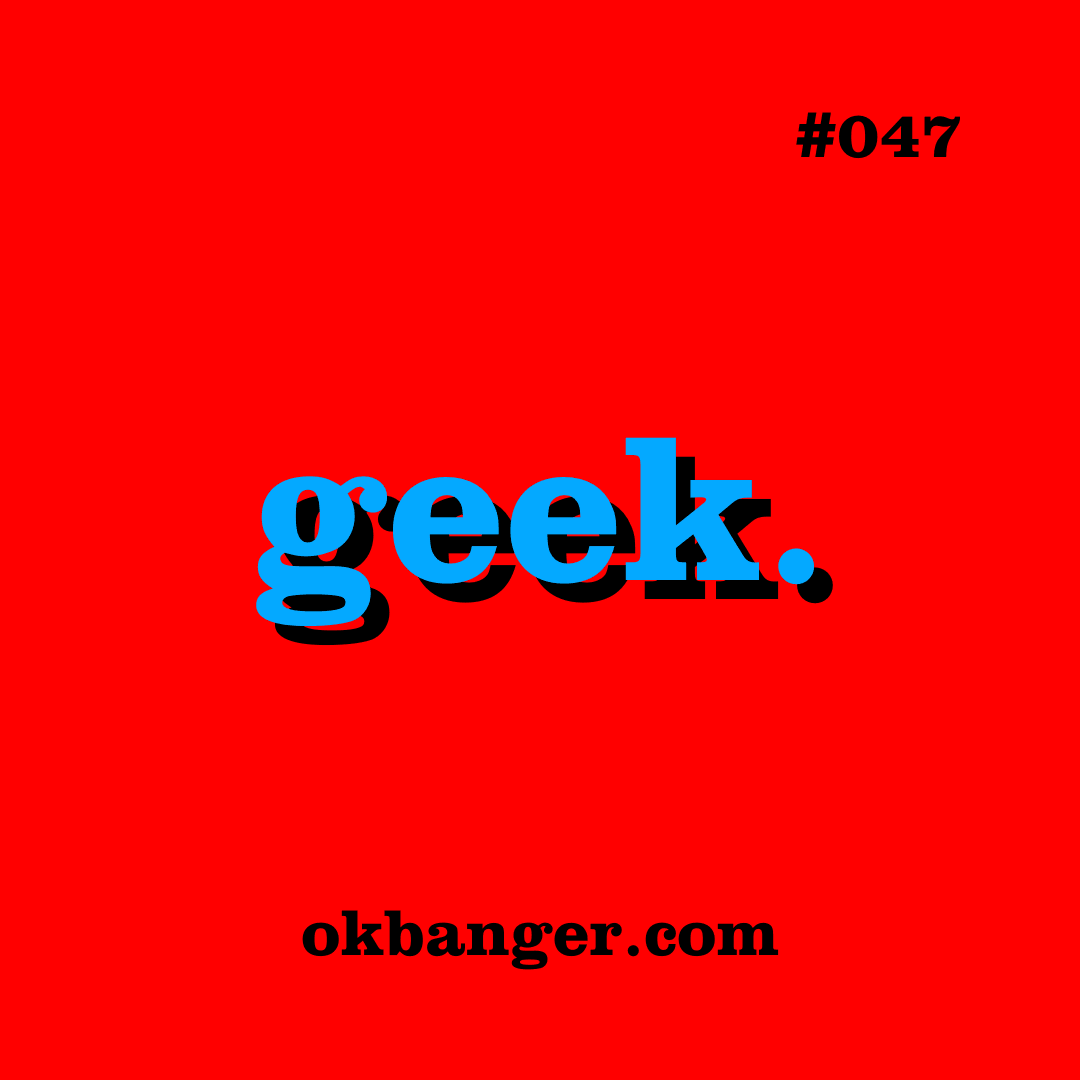 047 - geek. coverart
