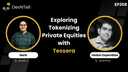artwork for DevNTell - Exploring Tokenizing Private Equities with Tessera