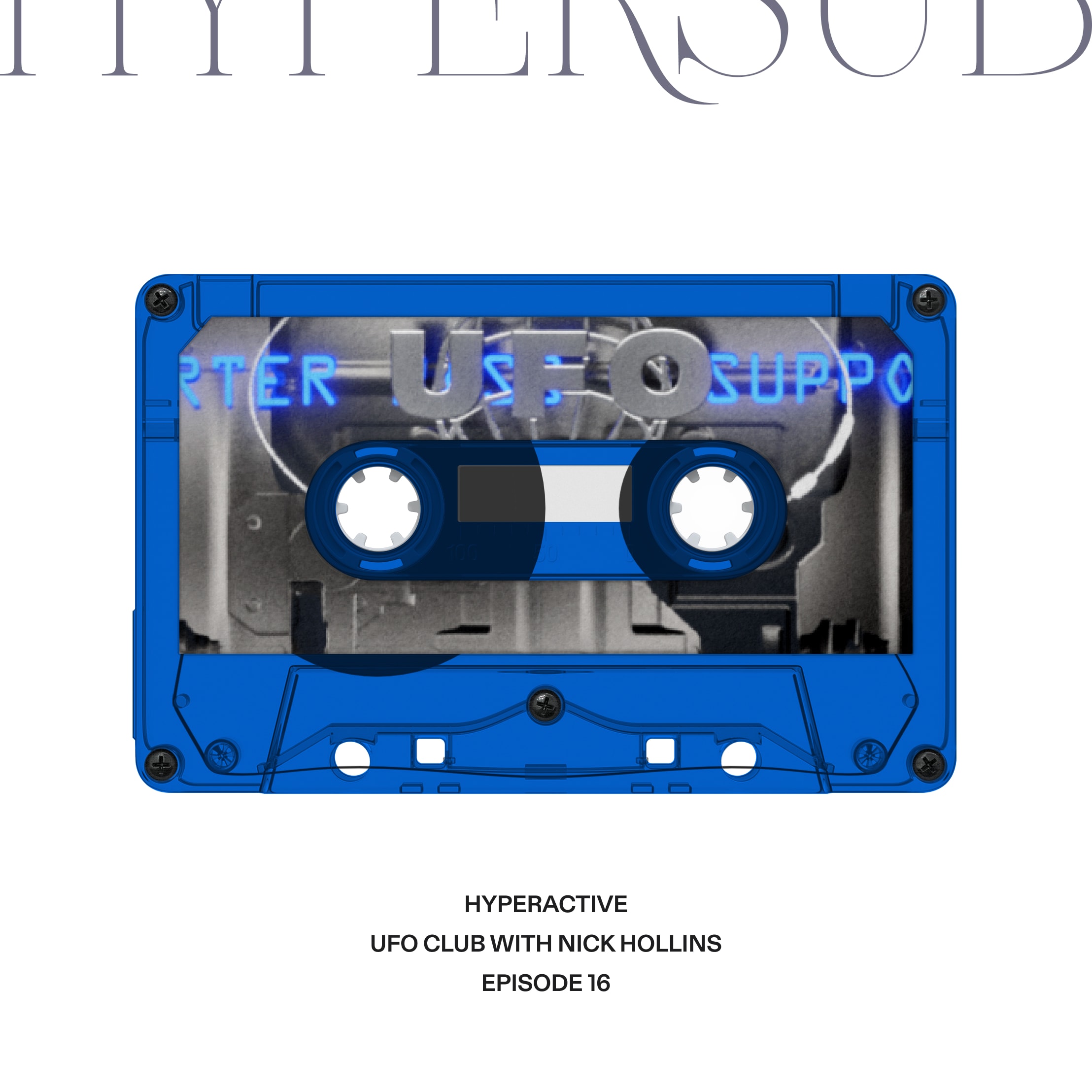 Hyperactive Episode 16 - UFO with Nick Hollins coverart