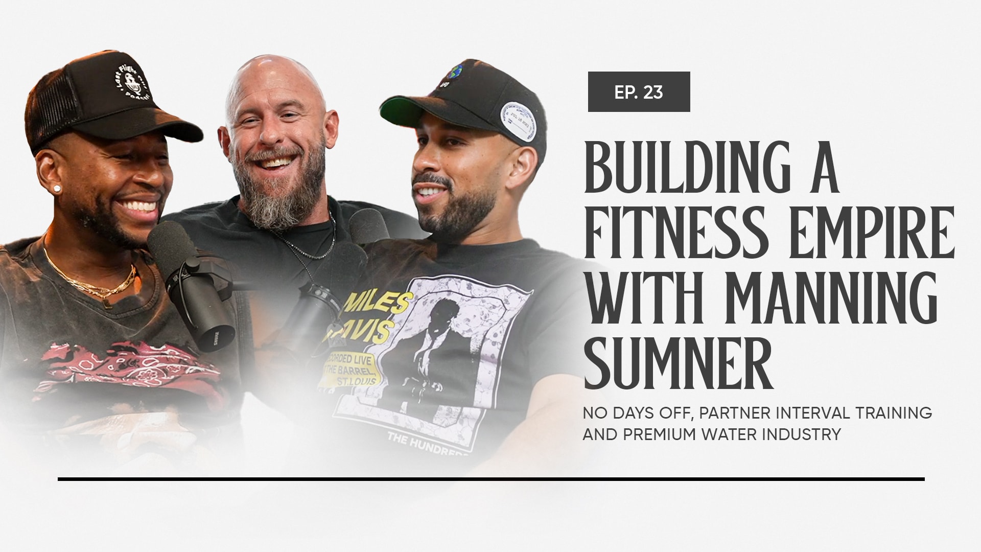 Ep. 24 I No Days Off: Manning Sumner’s Journey to Building a Fitness Empire coverart
