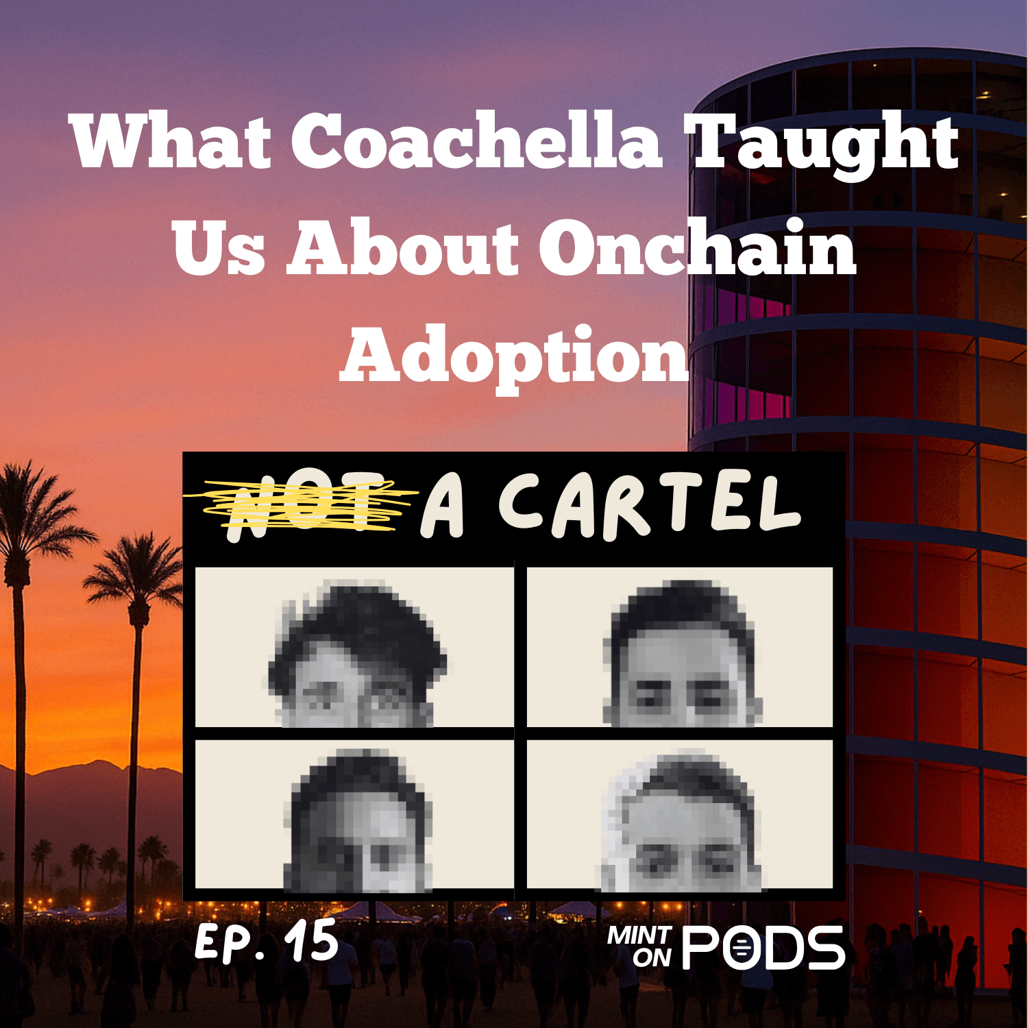 What Coachella Taught Us About Onchain Adoption | NAC Ep. 15 coverart