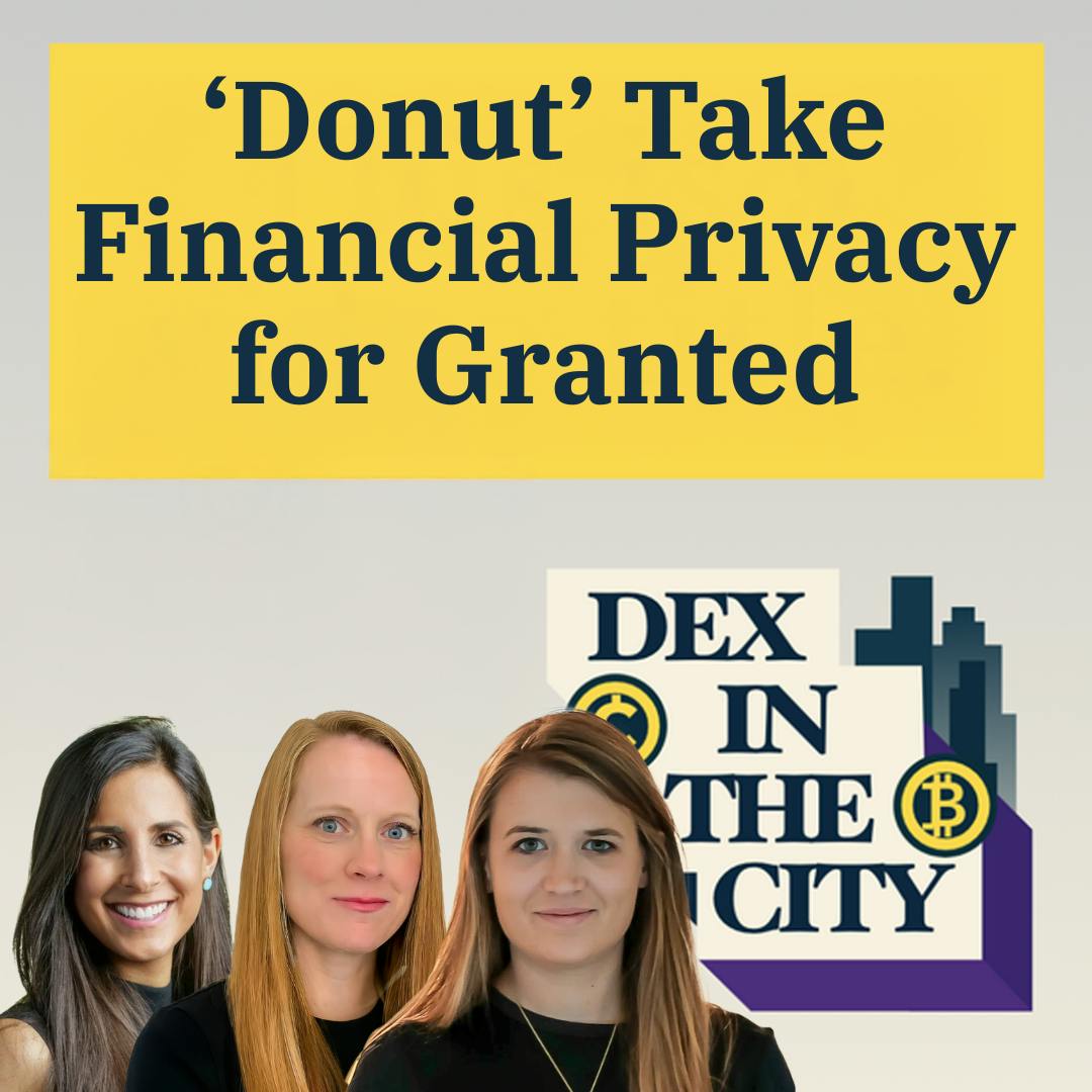 DEX in the City: How Privacy in Crypto Makes Everyone's Finances More Secure - Ep. 982 coverart
