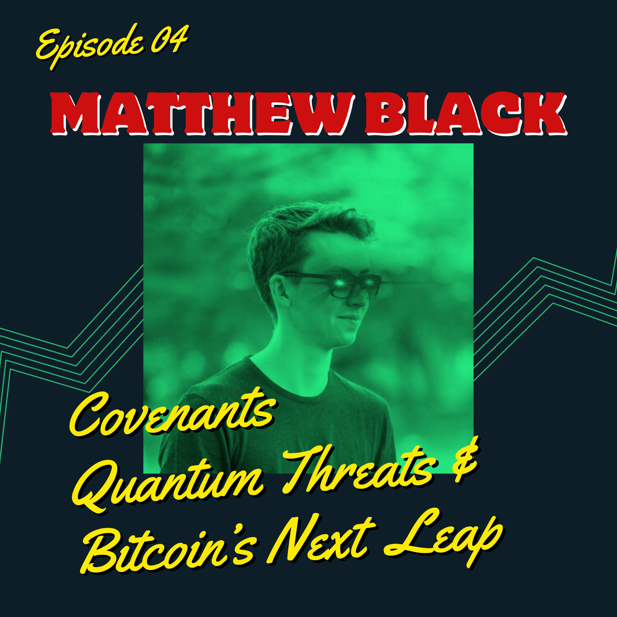 Episode 4: Quantum Threats and Bitcoin’s Next Leap with Matt Black, Founder of Atomic Finance coverart