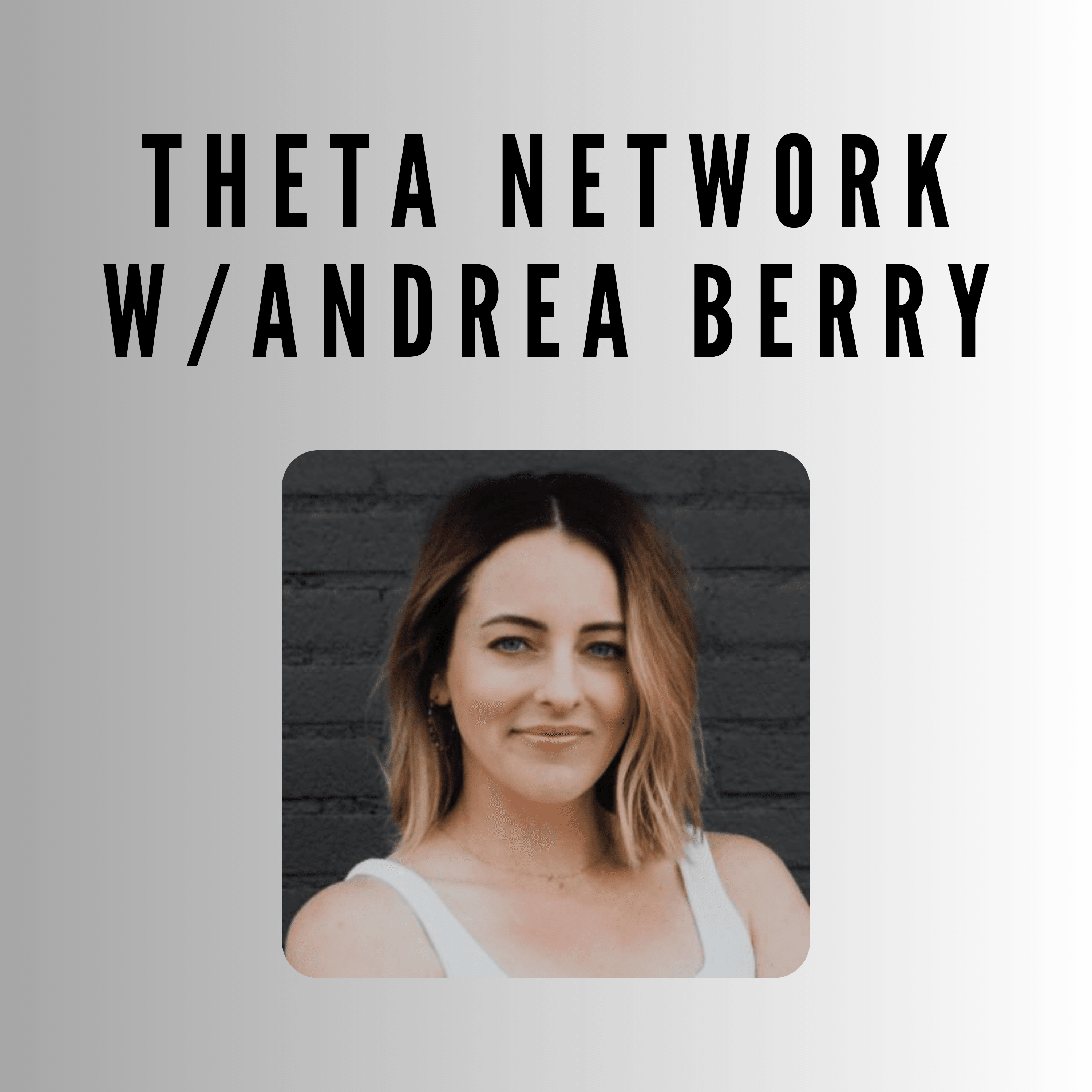Theta Network w/Andrea Berry coverart