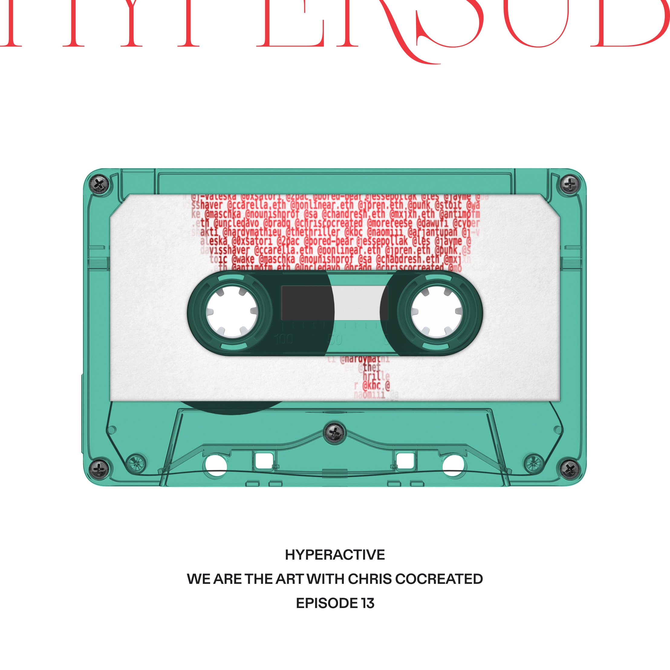 Hyperactive Episode 13 - We Are The Art with Chris Cocreated coverart