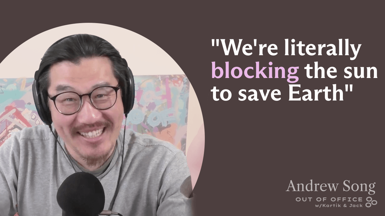 Can Blocking the Sun Save the Planet? Andrew Song on Building Make Sunsets (Ep. 14) coverart