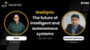 artwork for DevNTell - Discussing the Future of Intelligent and Autonomous Systems with Weilliptic feat. Founder and CEO Avinash Lakshman