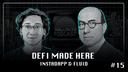 artwork for #15: @DeFi_Made_Here (DMH), Instadapp | Building Fluid, DeFi’s Liquidity Layer
