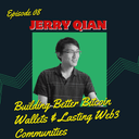 artwork for Episode 8: Building Lasting Local Communities & Better Bitcoin Wallets with Jerry Qian