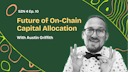 artwork for Future of On-Chain Capital Allocation w/ Austin Griffith