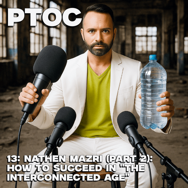 Nathen Mazri (Part 2): How to Succeed in "The Interconnected Age" coverart