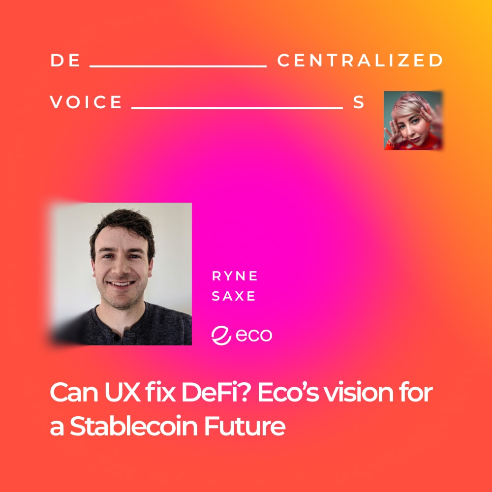 Can stablecoins ultimately replace fiat? Eco's CEO on the DeFi mainstream. coverart