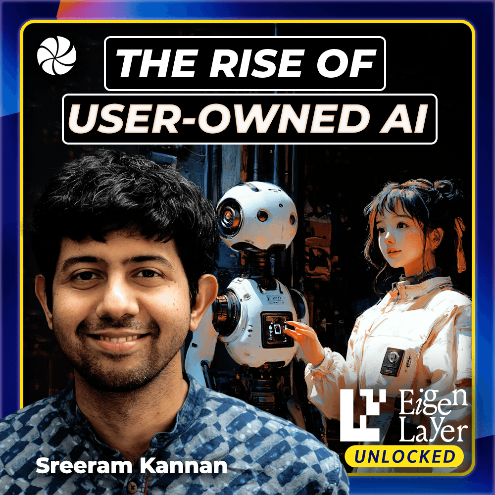 Why User-Owned AI Matters More Than Ever with Sreeram Kannan coverart
