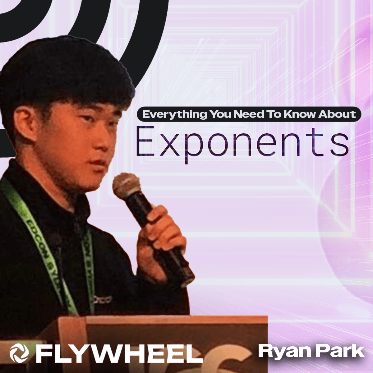 Everything You Need To Know About Exponents w/ Ryan Park - Flywheel #126 coverart