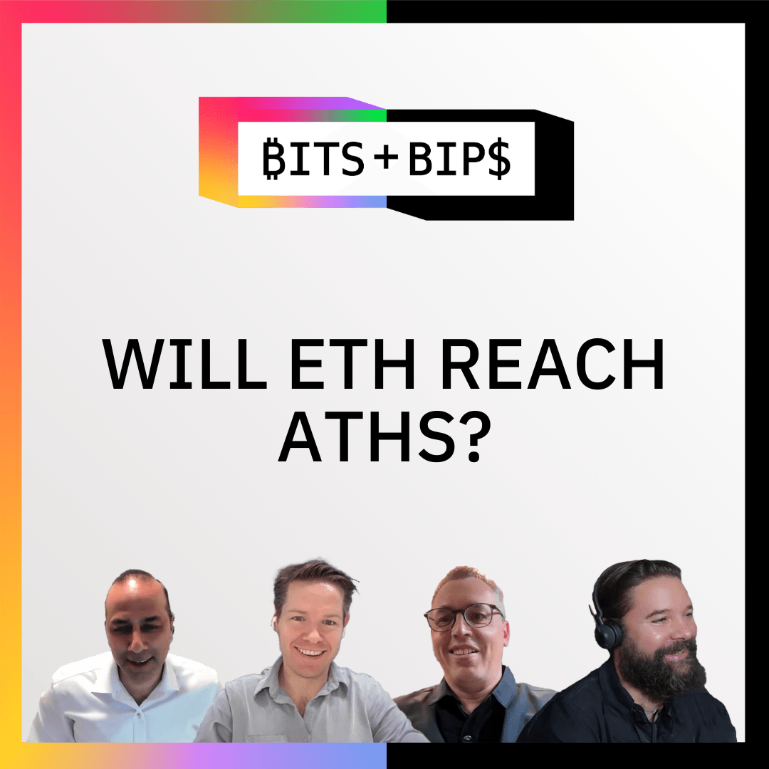 Bits + Bips: Why ETH Is Soaring and How Long The Rally Can Continue coverart